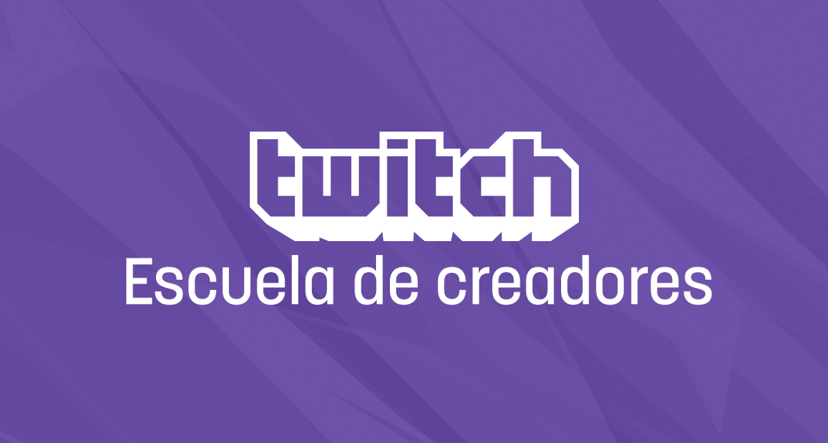 Aprende a hacer Streaming con la nueva Escuela de Creadores de Twitch