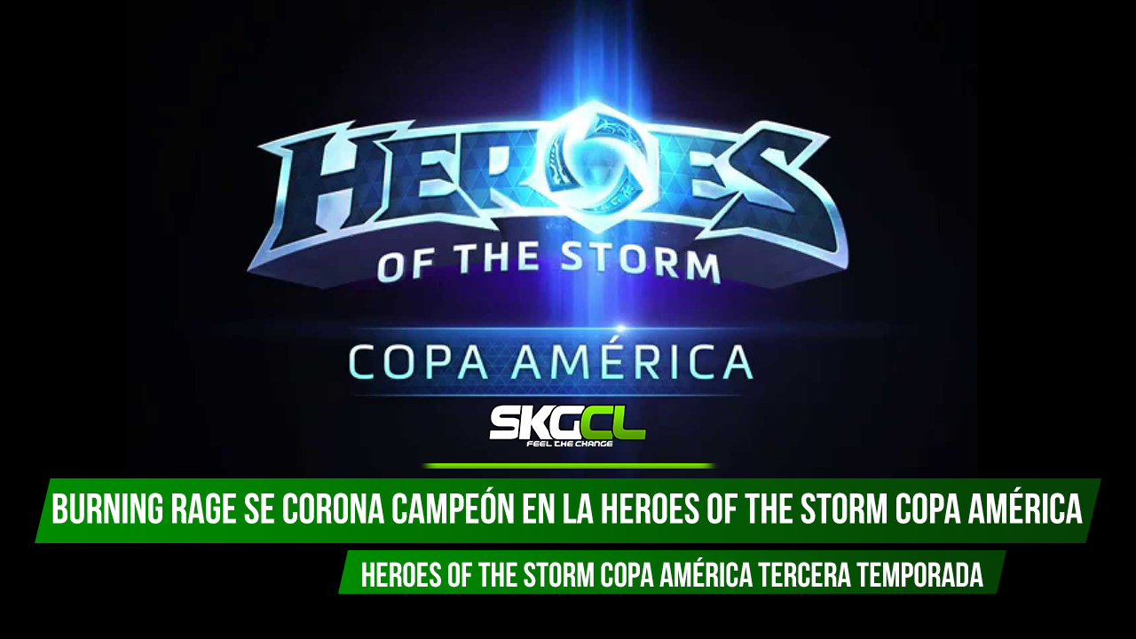 Burning Rage se corona campeón en la Heroes of the Storm Copa América