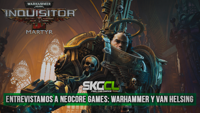 Entrevista a NeoCore Games: Warhammer- Inquisitor Martyr