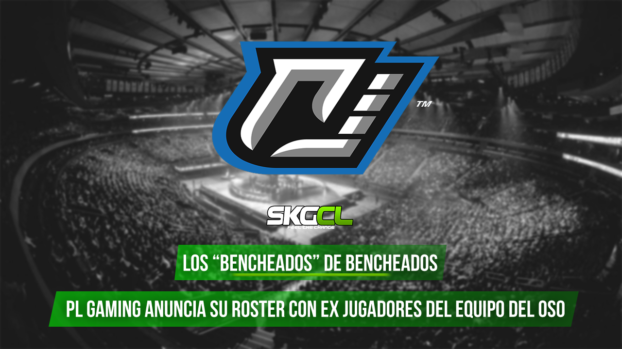 Los «Bencheados» de Bencheados, PL Gaming anuncia su roster con ex jugadores del equipo del oso