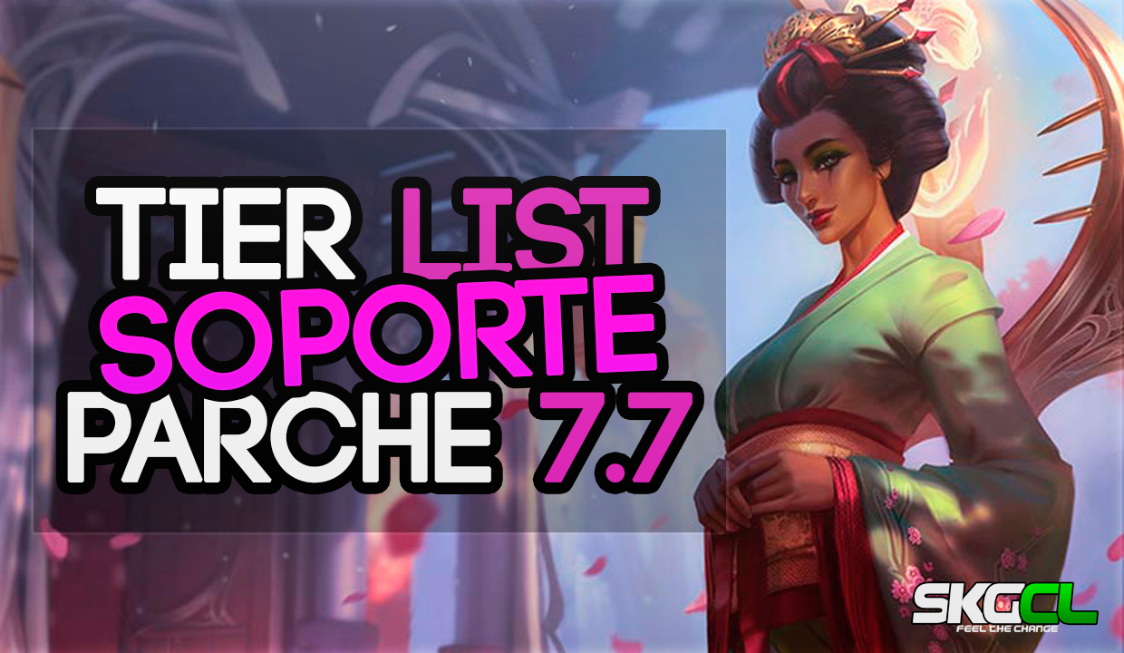 Estos son los Soportes más fuertes en el parche 7.7