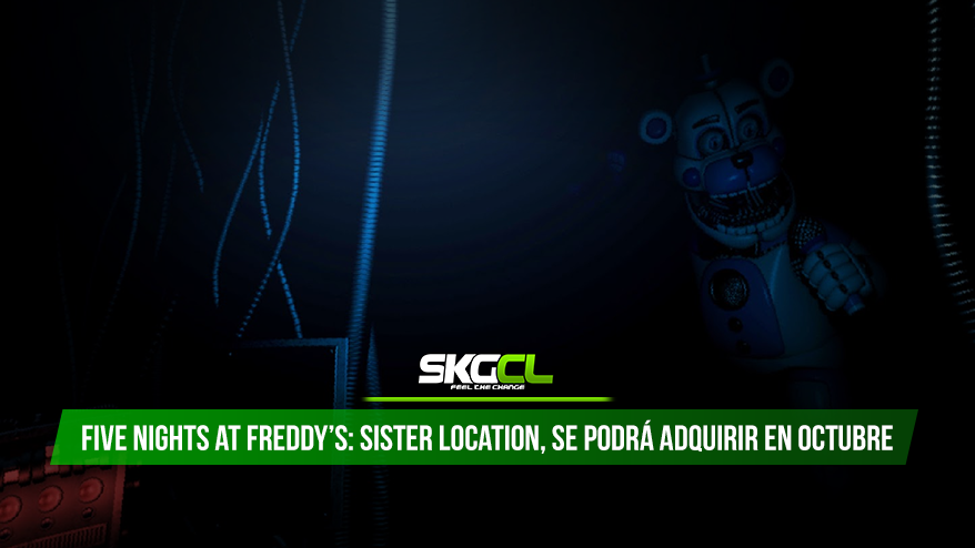 Five Nights at Freddy’s: Sister Location, se podrá adquirir en octubre