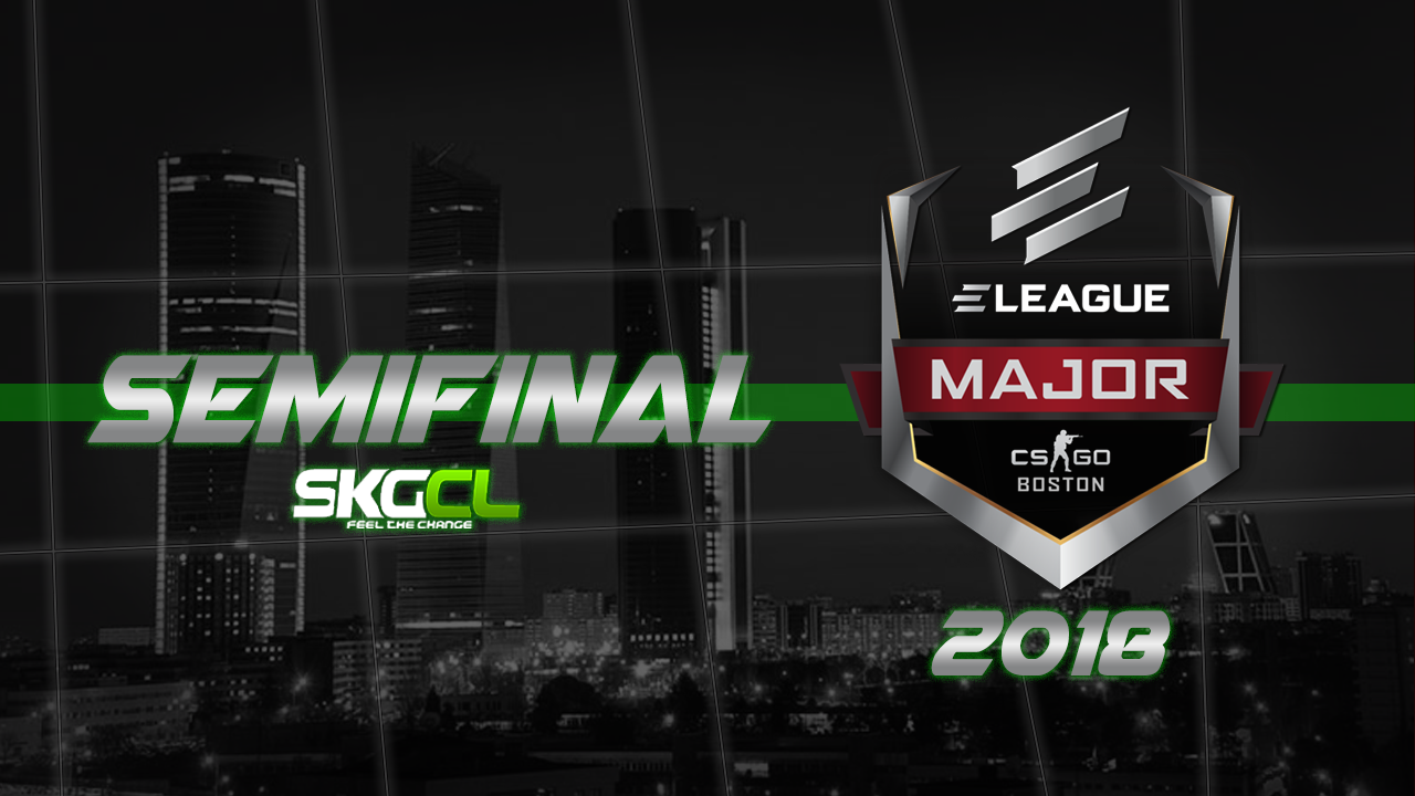 ELEAGUE Major 2018: Semifinales