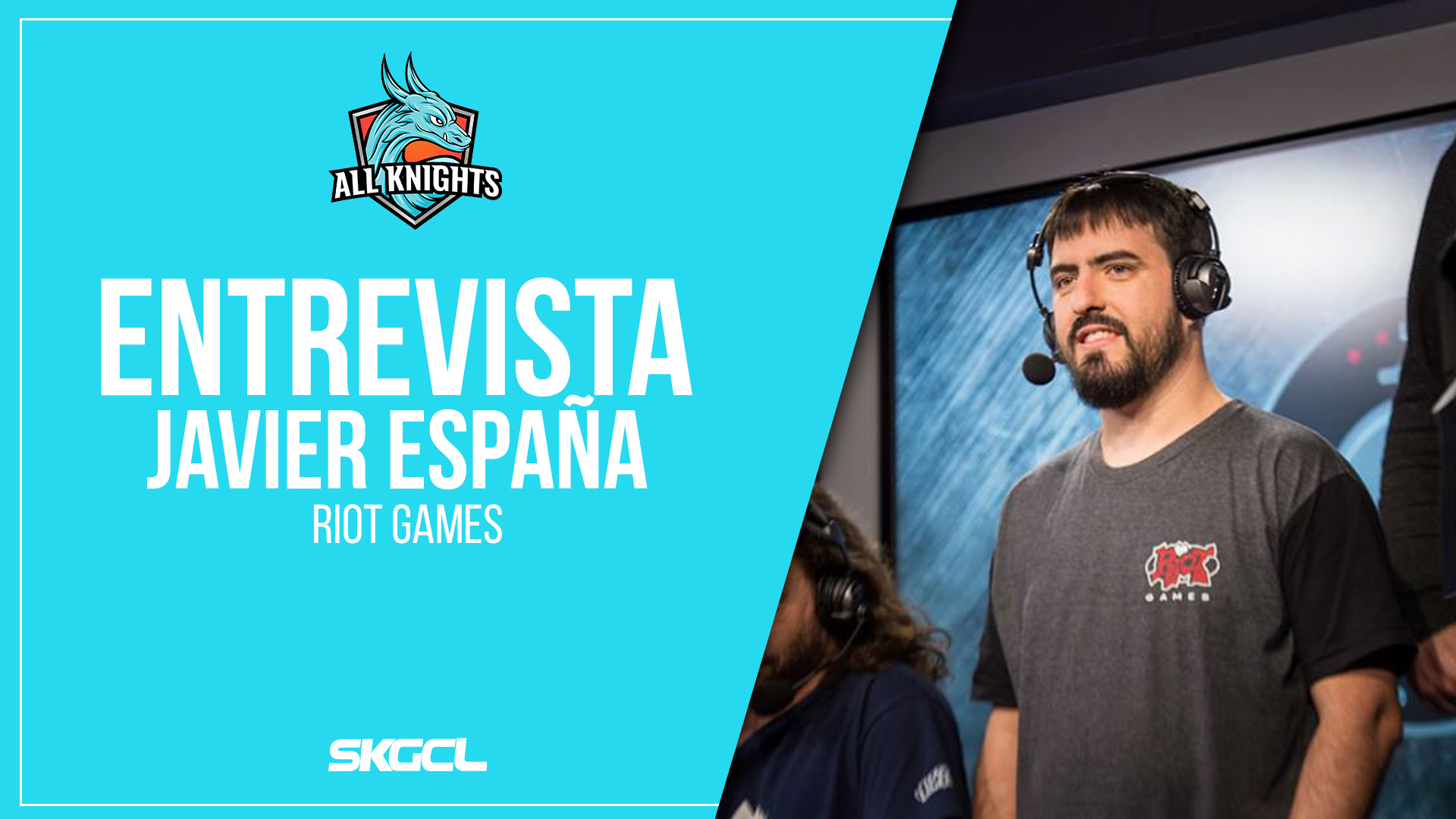 Entrevista a Javier España – Esports Content Manager en Riot Games