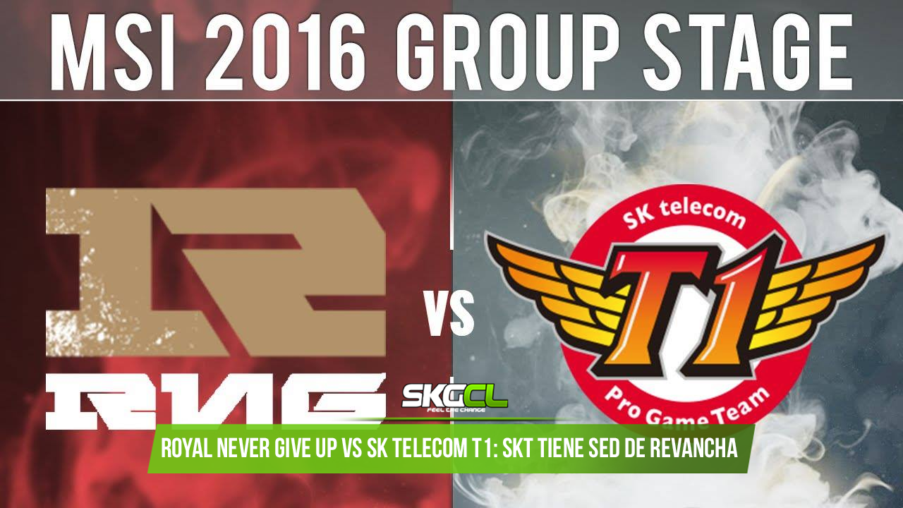 Royal Never Give Up vs SK Telecom T1: SKT tiene sed de revancha