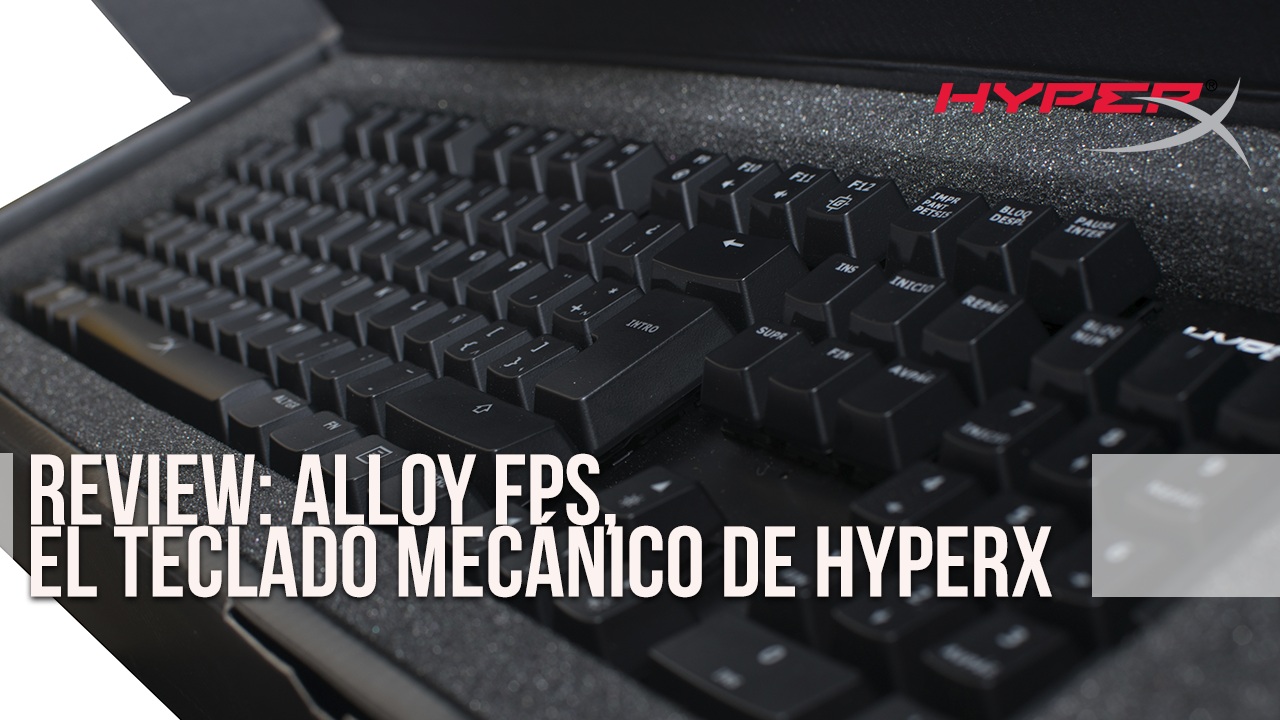 Review: Alloy FPS, el teclado mecánico de HyperX