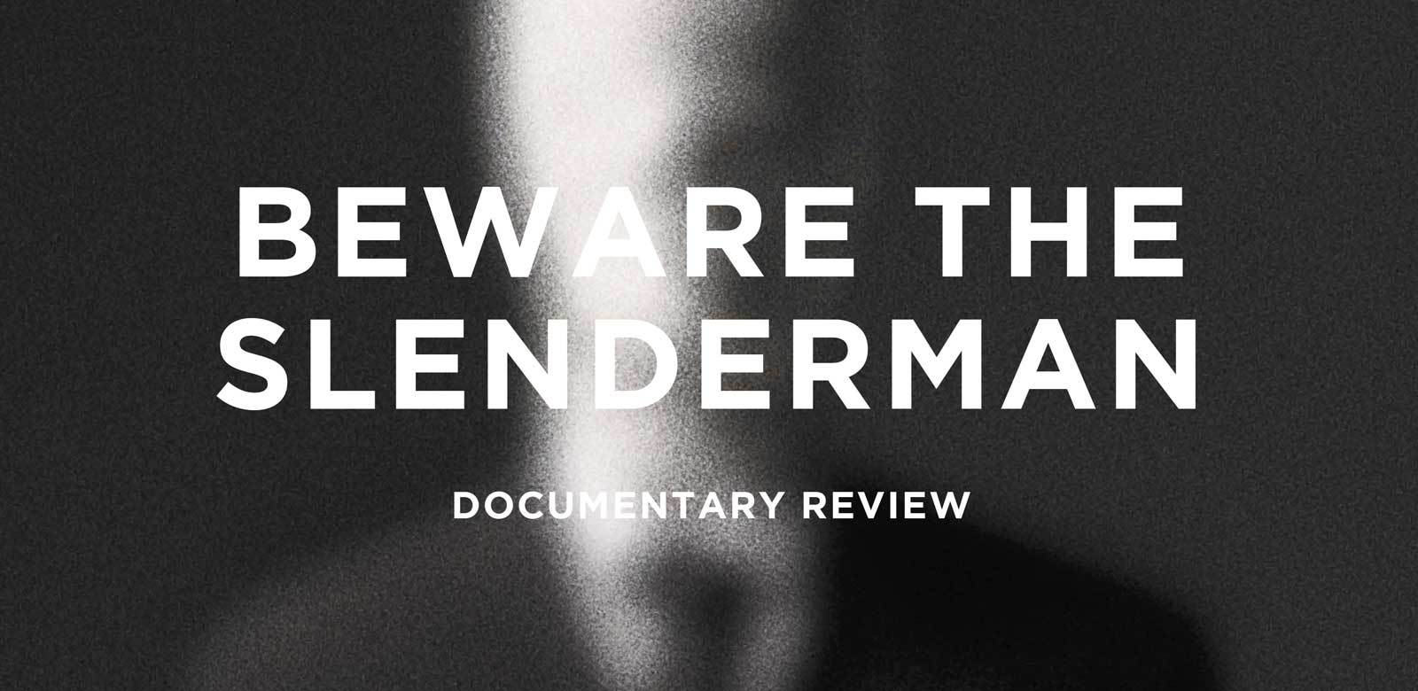 «Beware the Slenderman» lo nuevo de HBO