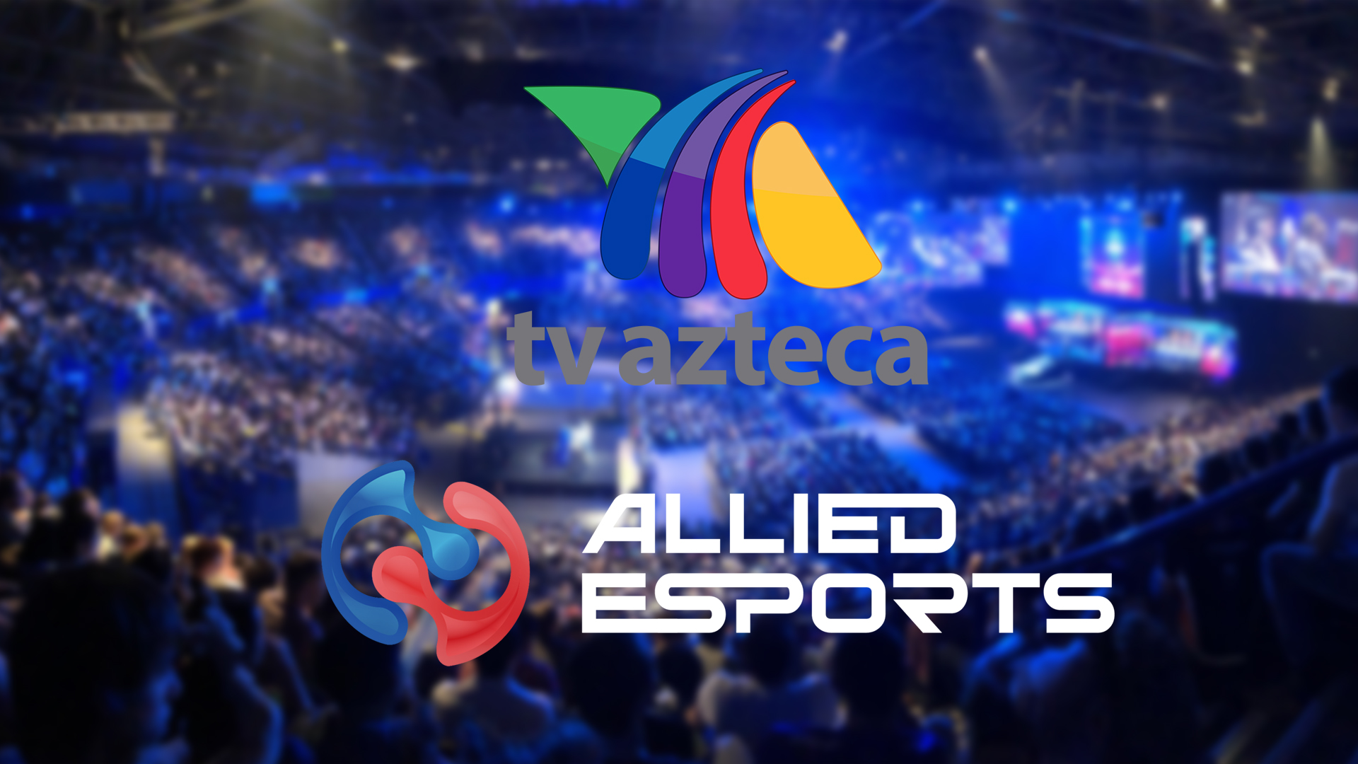 TV Azteca lanzará su propio canal de esports