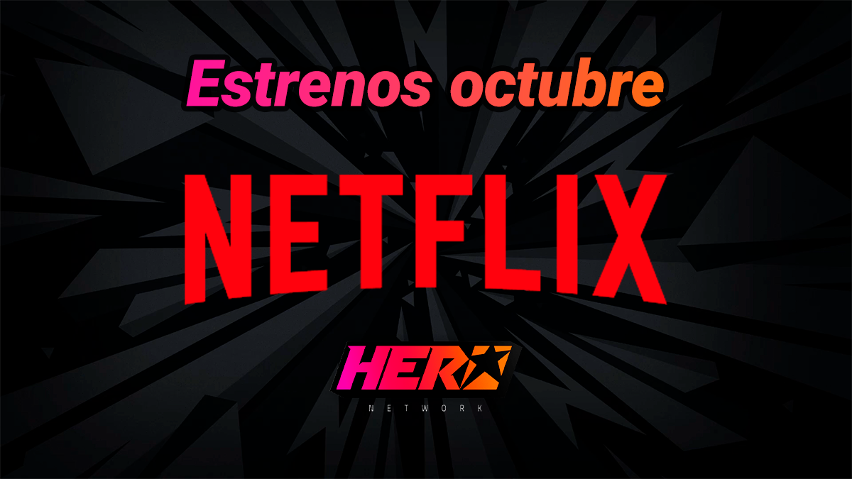 Netflix: Aquí puedes encontrar la lista completa de estrenos para octubre